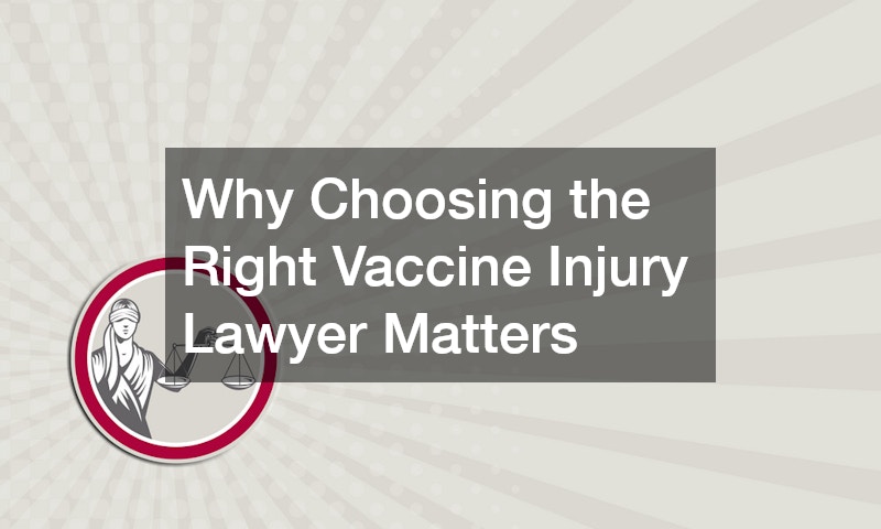 Why Choosing the Right Vaccine Injury Lawyer Matters